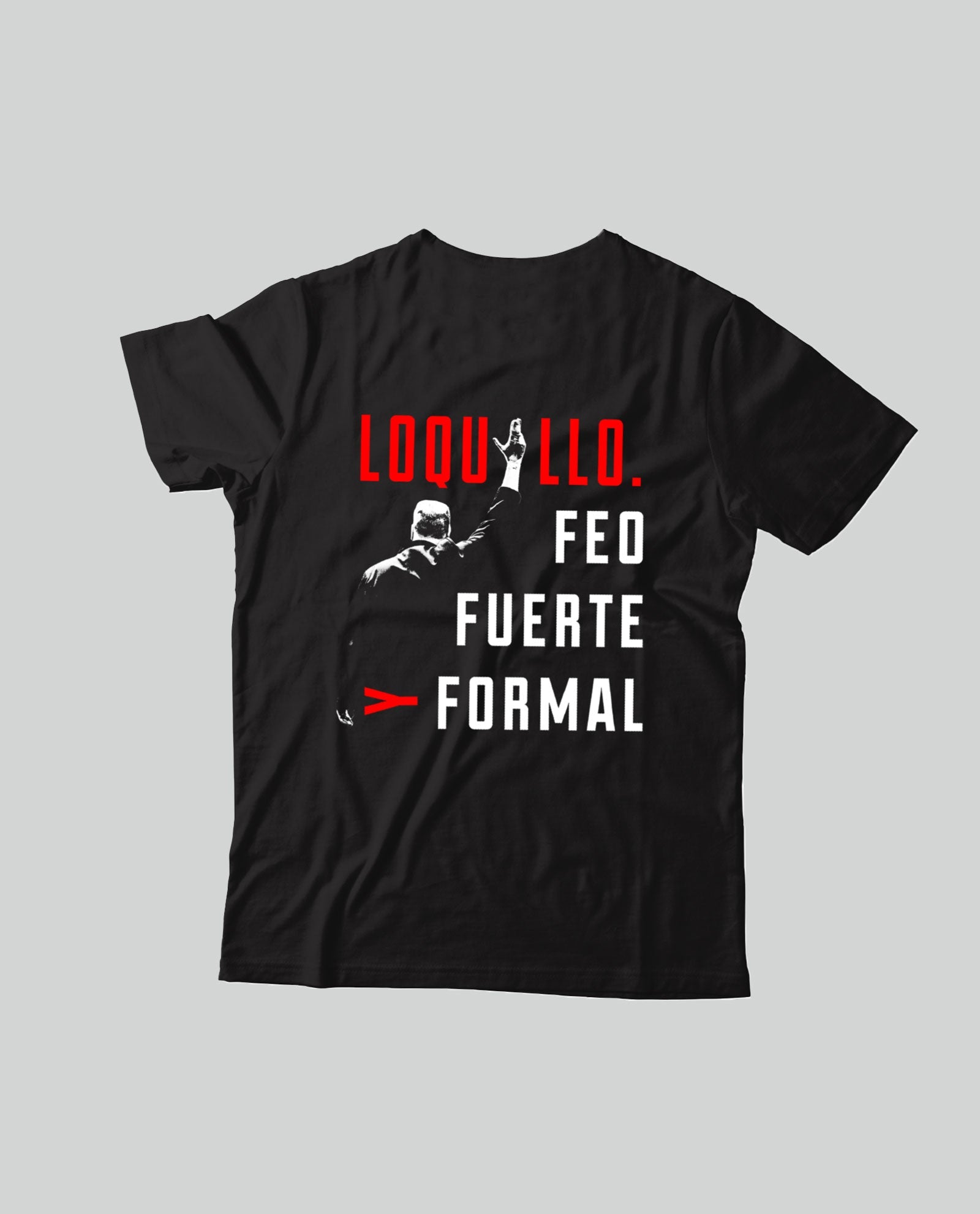 Loquillo - Camiseta Feo, Fuerte y Formal - D2fy · Rocktud - Loquillo
