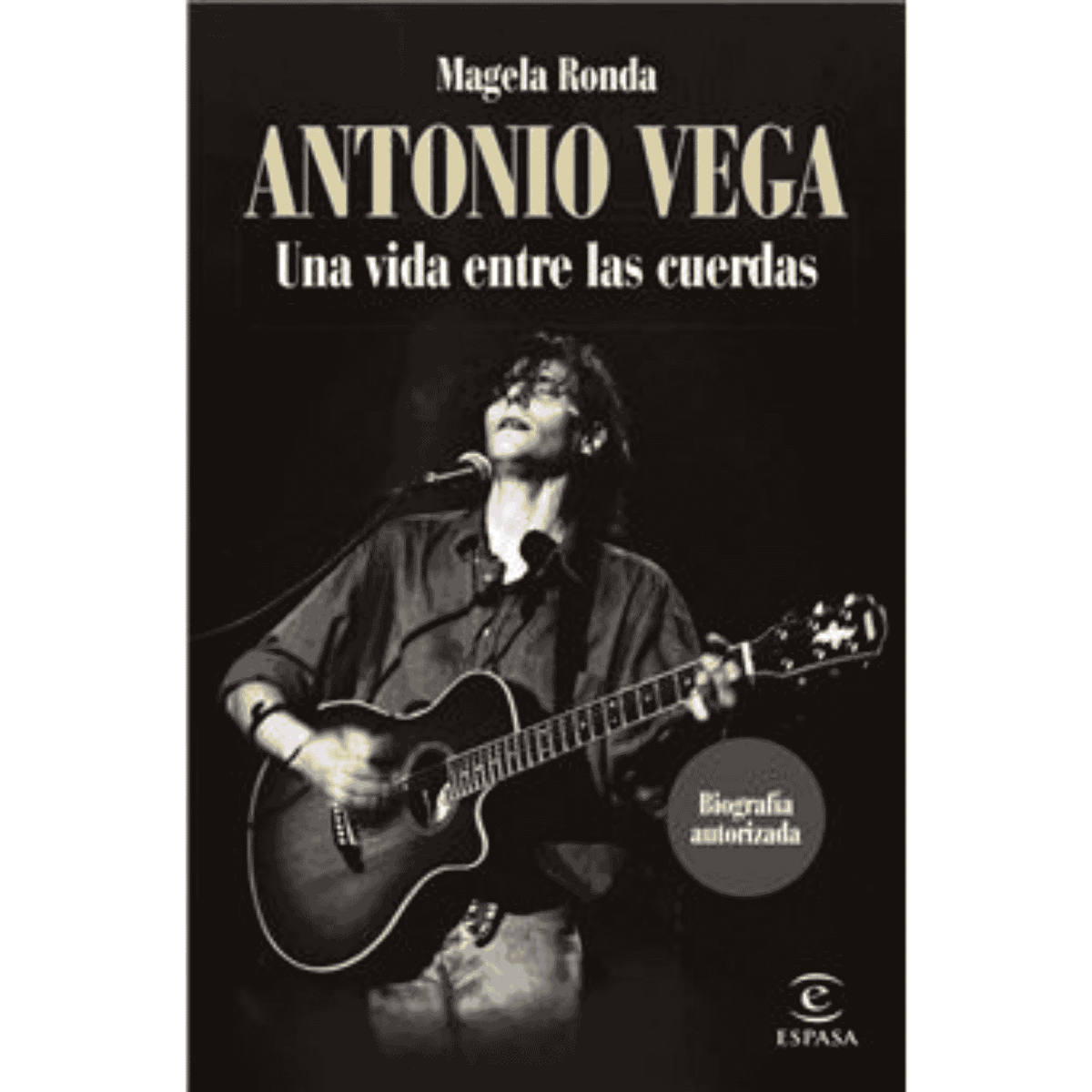Antonio Vega - Libro "Antonio Vega. Una Vida Entre las Cuerdas"