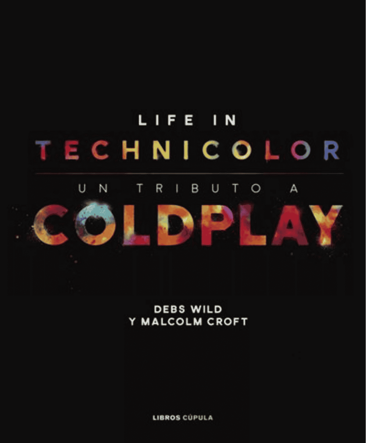 Coldplay - Libro "Coldplay. Life In Technicolour"