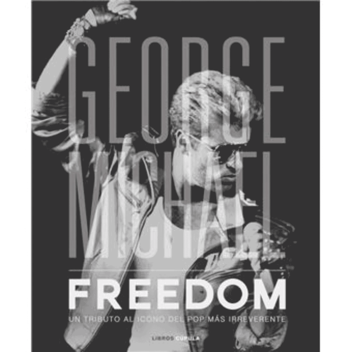 George Michael - Libro "George Michael. Freedom"