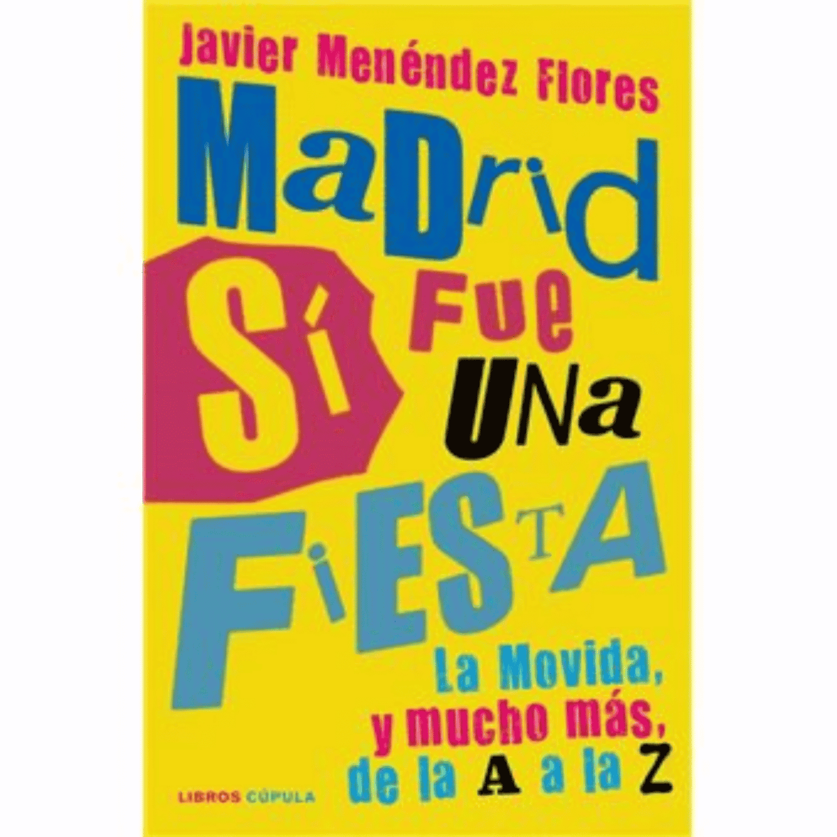 Libro "Madrid Si Fue una Fiesta"