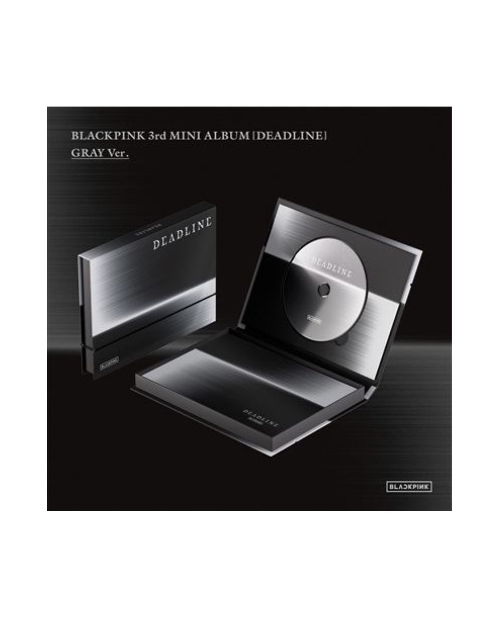 BLACKPINK - CD "3rd MINI ALBUM [DEADLINE] GRAY Ver." - D2fy - Direct To Fans - D2fy