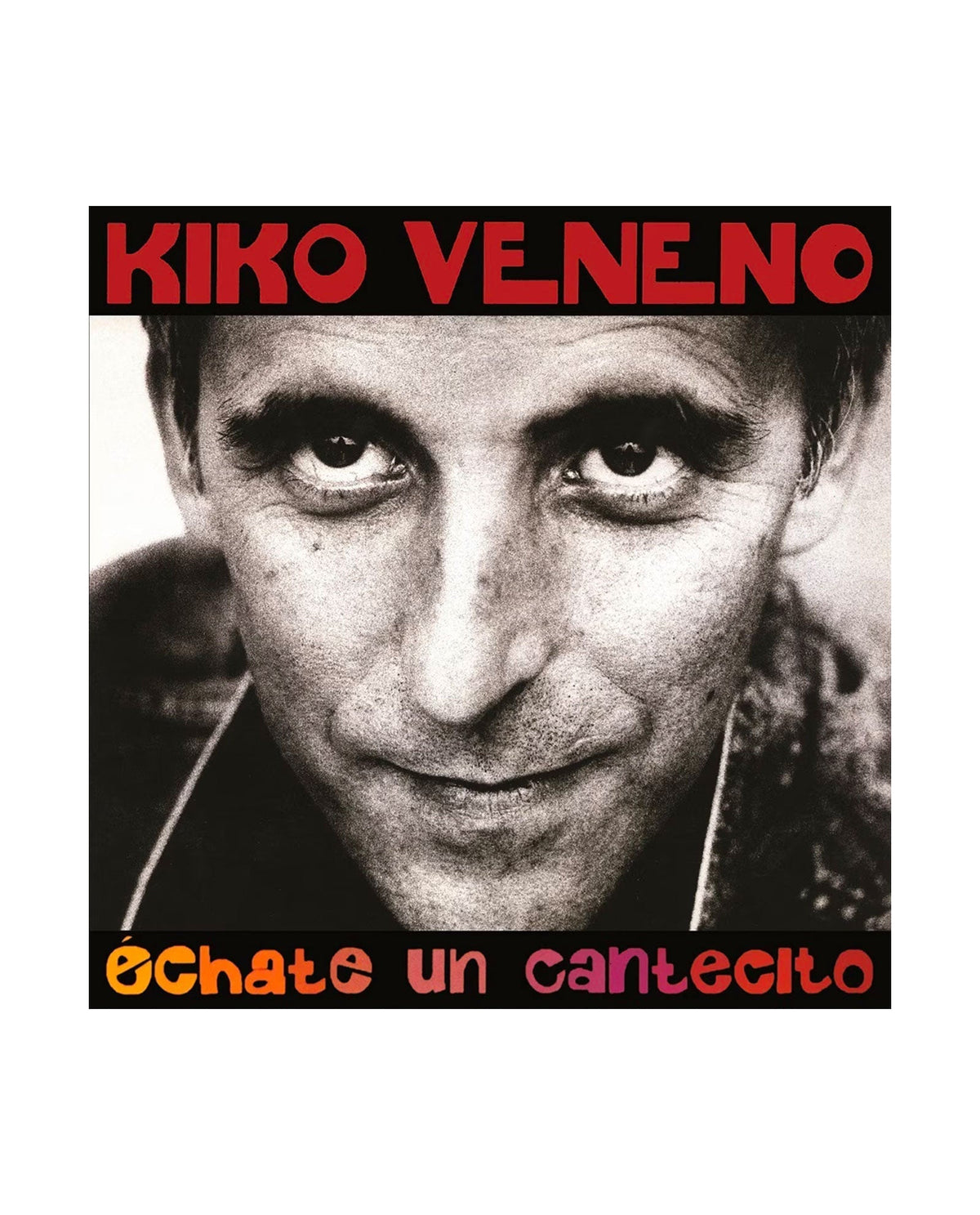 Kiko Veneno - LP Color "Échate un cantecito" - Rocktud - Kiko Veneno