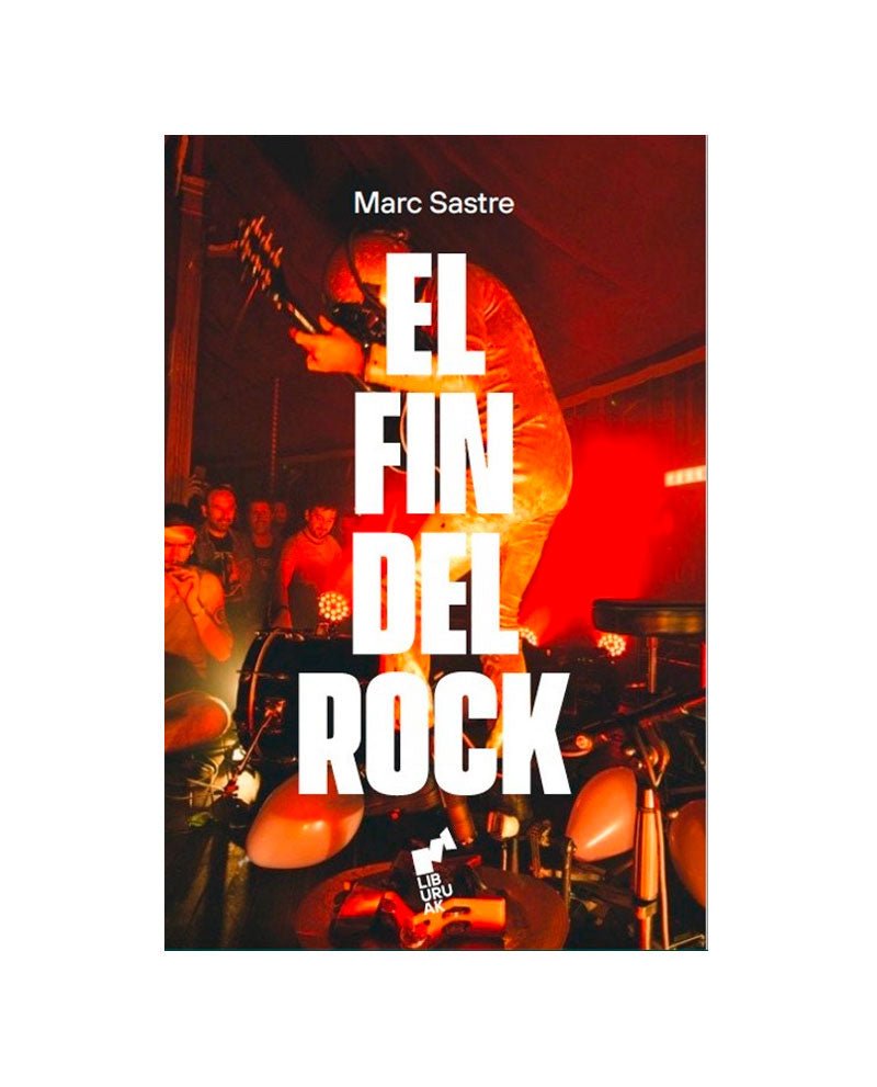 Libro "El fin del rock" por Marc Sastre - D2fy · Rocktud - Rocktud
