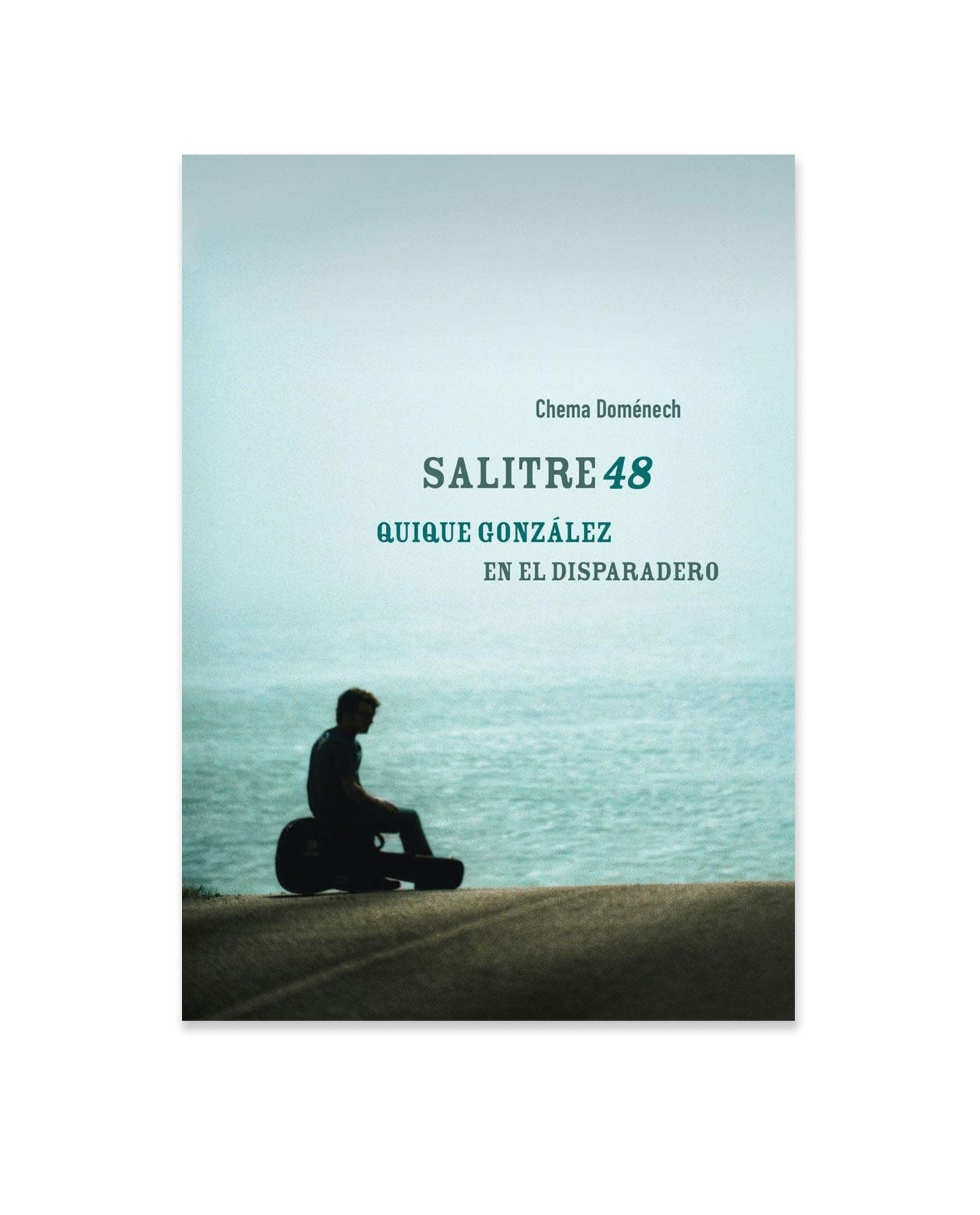 Libro "SALITRE 48" - Quique González en el disparadero - Rocktud - Quique González