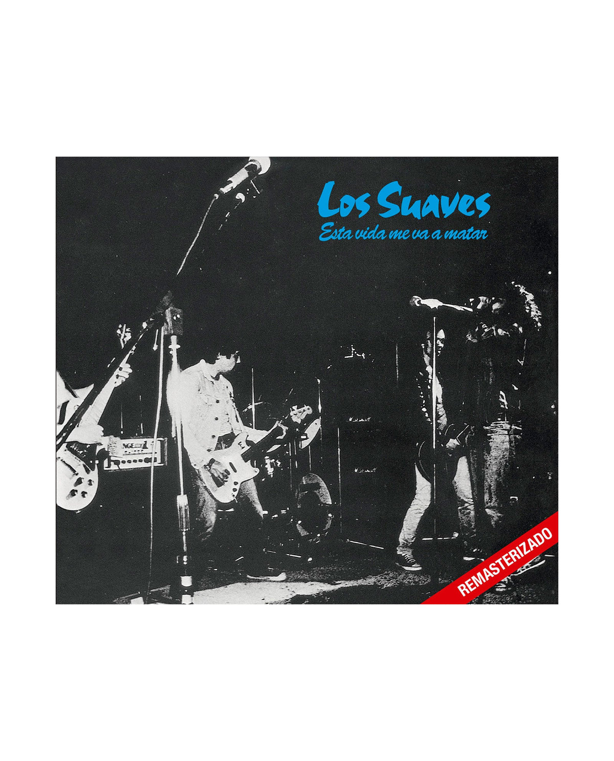 Los Suaves - CD "Esta vida me va a matar" - D2fy · Rocktud - Los Suaves